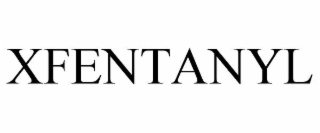 XFENTANYL