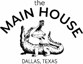 THE MAIN HOUSE DALLAS, TEXAS