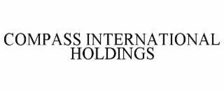 COMPASS INTERNATIONAL HOLDINGS