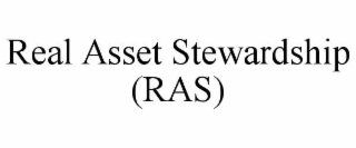 REAL ASSET STEWARDSHIP (RAS)