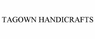 TAGOWN HANDICRAFTS trademark