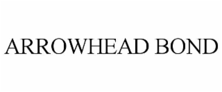 ARROWHEAD BOND