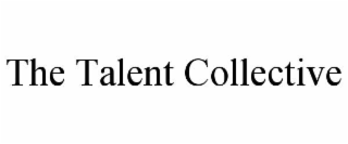 THE TALENT COLLECTIVE