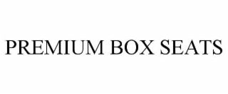 PREMIUM BOX SEATS