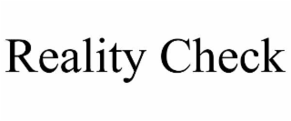 REALITY CHECK