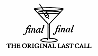 FINAL FINAL THE ORIGINAL LAST CALL