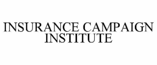 INSURANCE CAMPAIGN INSTITUTE