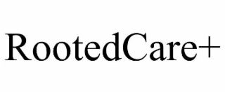 ROOTEDCARE+