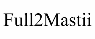 FULL2MASTII