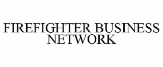 FIREFIGHTER BUSINESS NETWORK