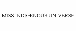 MISS INDIGENOUS UNIVERSE