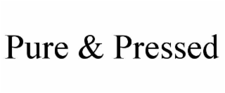 PURE & PRESSED