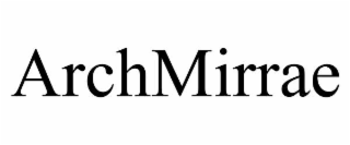ARCHMIRRAE