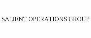 SALIENT OPERATIONS GROUP