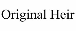 ORIGINAL HEIR
