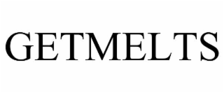 GETMELTS trademark