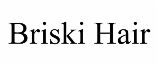 BRISKI HAIR