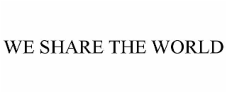WE SHARE THE WORLD