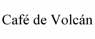 CAFÉ DE VOLCÁN