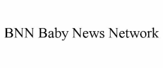 BNN BABY NEWS NETWORK