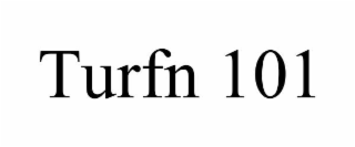 TURFN 101