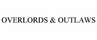 OVERLORDS & OUTLAWS