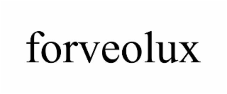 FORVEOLUX trademark