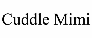 CUDDLE MIMI trademark