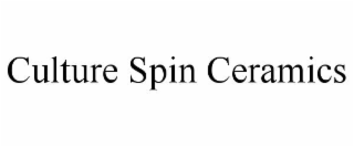 CULTURE SPIN CERAMICS trademark