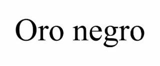 ORO NEGRO