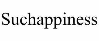 SUCHAPPINESS