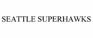 SEATTLE SUPERHAWKS