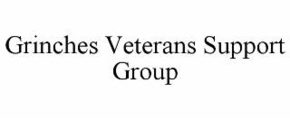 GRINCHES VETERANS SUPPORT GROUP