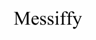 MESSIFFY