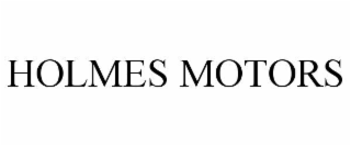 HOLMES MOTORS