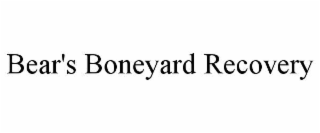 BEAR'S BONEYARD RECOVERY