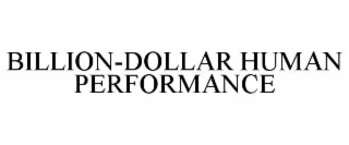 BILLION-DOLLAR HUMAN PERFORMANCE