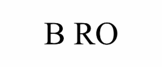B RO