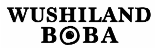 WUSHILAND BOBA