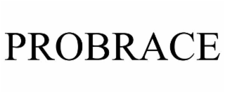 PROBRACE