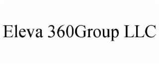 ELEVA 360GROUP LLC