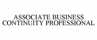 ASSOCIATE BUSINESS CONTINUITY PROFESSIONAL