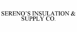 SERENO’S INSULATION & SUPPLY CO.