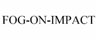 FOG-ON-IMPACT