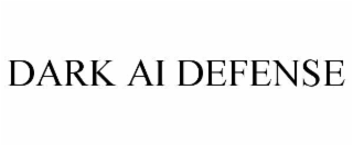 DARK AI DEFENSE