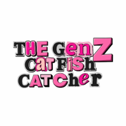 THE GEN Z CATFISH CATCHER trademark