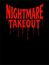 NIGHTMARE TAKEOUT
