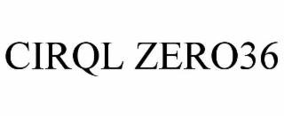 CIRQL ZERO36
