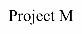 PROJECT M