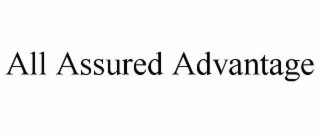 ALL ASSURED ADVANTAGE